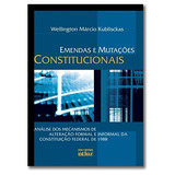Emendas E Mutações Constitucionais. Análise Dos Mecanismos De Alteração Formal E Informal Da Constituição Federal De 198