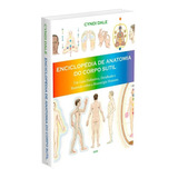 Enciclopédia De Anatomia Do Corpo Sutil: