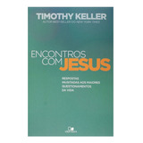 Encontros Com Jesus | Timothy Keller