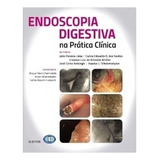 Endoscopia Digestiva Na Prática Clínica