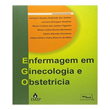 Enfermagem Em Ginecologia E Obstetrícia, De