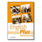 English Plus 4 - Workbook With Multi Rom Pack, De Gould, Janet Hardy-. Editora Oxford, Capa Mole Em Inglês, 2021
