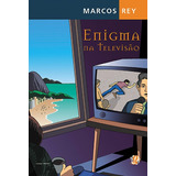 Enigma Na Televisão, De Rey, Marcos.