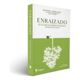 Enraizado, De Banning Liebscher. Editora Inspire, Capa Mole Em Português, 2017