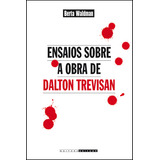 Ensaios Sobre A Obra De Dalton Trevisan: Ensaios Sobre A Obra De Dalton Trevisan, De Waldman, Erta. Editora Unicamp, Capa Mole, Edição 1 Em Português