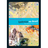 Epidemias No Brasil: Uma Abordagem Biológica
