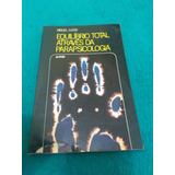 Equilíbrio Através Da Parapsicologia, Miguel Lucas