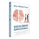 Equilíbrio Emocional, De Cruz, Elaine. Editora