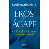 Eros E Ágape: As Duas Faces