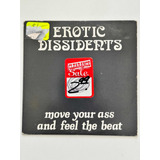 Erotic Dissidents - Move You Ass