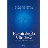 Escatologia Vitoriosa | Harold R.
