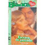 Escrava Do Passado - Penny Jordan Bianca 303