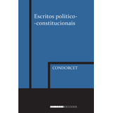 Escritos Politico-constitucionais, De Condorcet. Editora Unicamp, Capa Mole, Edição 2 Em Português, 2013