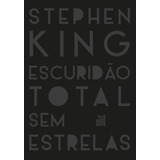 Escuridão Total Sem Estrelas, De King, Stephen. Editora Schwarcz Sa, Capa Mole Em Português, 2015