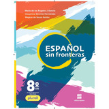 Espanhol - Sin Fronteras - 8º Ano - Aluno, De García, M. De Los Ángeles J.. Editora Somos Sistema De Ensino, Capa Mole Em Português, 2021