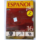 Español Sí 16 - Curso De Espanhol - Livro + Cd + Dvd