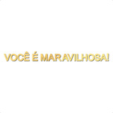 Espelho Você É Maravilhosa 50cm - Acríl. Espelhado Dourado