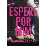Espere Pro Mim, De Mariana Zapata.