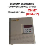 Esquema Eletrônico Da Placa Do Inversor Weg Cfw07 Chm7 Ihm-7