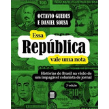 Essa Republica Vale Uma Nota...1ªed.(2019) -