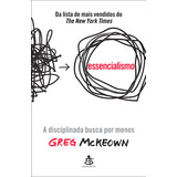 Essencialismo, De Greg Mckeown. Editora Sextante,