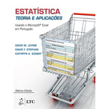 Estatística - Teoria E Aplicações Usando Ms Excel Em Português, De Stephan, David F.. Ltc - Livros Técnicos E Científicos Editora Ltda., Capa Mole Em Português, 2016