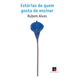 Estórias De Quem Gosta De Ensinar: O Fim Dos Vestibulares, De Alves, Rubem. M. R. Cornacchia Editora Ltda., Capa Mole Em Português, 2000