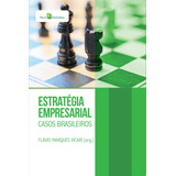 Estratégia Empresarial - 2ª Edição.casos Brasileiros