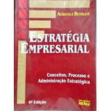 Estratégia Empresarial - Agricola Bethlem 4ª Edição