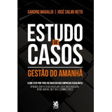 Estudo De Casos: Gestão Do Amanhã