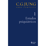 Estudos Psiquiátricos Vol. 1, De Jung,