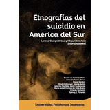 Etnografías Del Suicidio En América Del