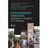 Etnografias Urbanas: Quando O Campo E A Cidade - 1ªed.(2023), De Yuri Bassichetto Tambucci. Editora Vozes, Capa Mole, Edição 1 Em Português, 2023