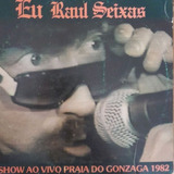 Eu Raul Seixas - Show Ao Vivo Praia Do Gonzaga 1982 - Lp