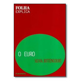 Euro, O, De Sivia Bittencourt. Editora