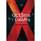 Excessos E Exageros, De Bernasconi, Pablo. Editora Girafinha, Capa Mole, Edição 1 Em Português