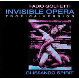 Fábio Golfetti - Invisible Opera Tropical Version Cd
