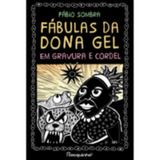 Fabulas Da Dona Gel - Em Gravura E Cordel, De Sombra, Fábio. Editora Rocquinho, Capa Mole Em Português
