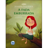 Fada Emburrada, A