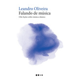 Falando De Música, De Oliveira, Leandro. Editorial Editora Todavia, Tapa Mole En Português, 2020