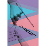 Família E Desenvolvimento Individual: Família E Desenvolvimento Individual, De Donald Winnicott. Série Não Aplica, Vol. Não Aplica. Editora Ubu Editora, Capa Mole, Edição Unica Em Português