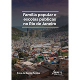 Família Popular E Escolas Públicas No