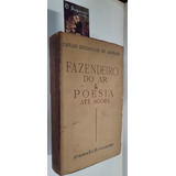 Fazendeiro Ar & Poesia Até Agora - Carlos Drummond Andrade - 1ª Edição