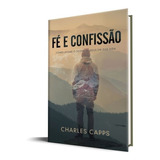 Fé E Confissão | Charles Capps