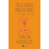 Felicidade Inegociável E Outras Rimas, De Thalita Rebouças. Editorial Harpercollins, Tapa Mole, Edición 1 En Português, 2024