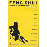 Feng Shui Chic Como Mudar Sua