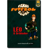 Feras Futebol Clube - Leo, O