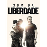 Filme : Som Da Liberdade ( Formato Digital ) 