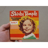 Filme Raro Super-8mm Shirley Temple Pie