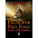 Filosofar Pelo Fogo - Antologia De